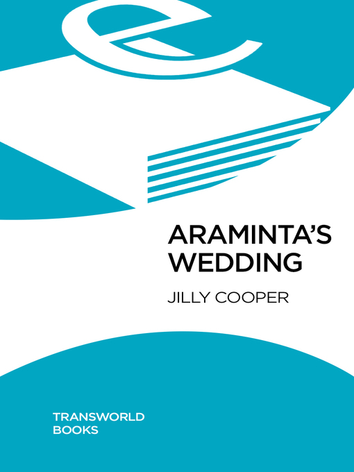 Title details for Araminta's Wedding by Jilly Cooper - Available